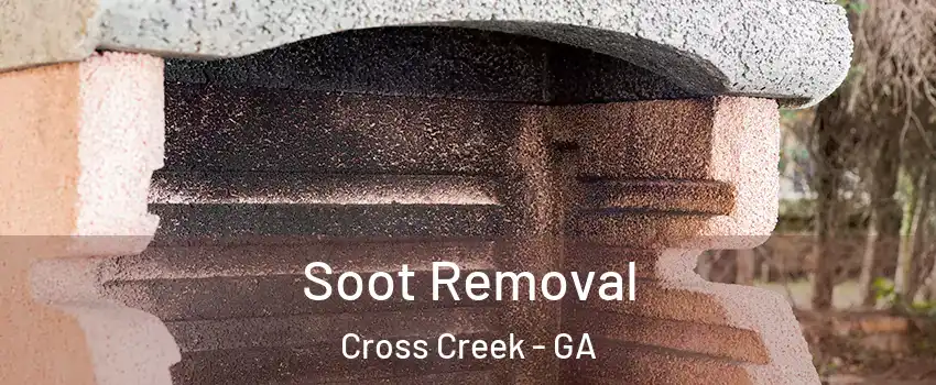 Soot Removal Cross Creek - GA