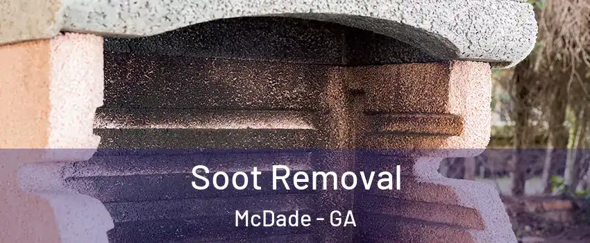 Soot Removal McDade - GA
