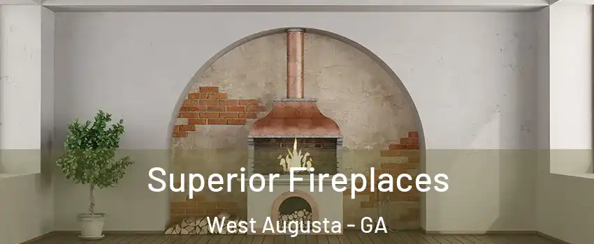 Superior Fireplaces West Augusta - GA