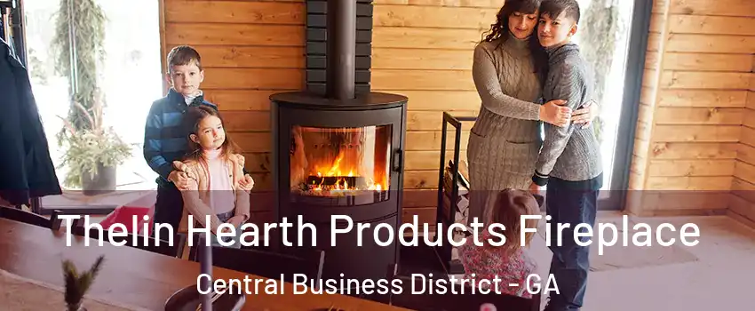 Thelin Hearth Products Fireplace Central Business District - GA