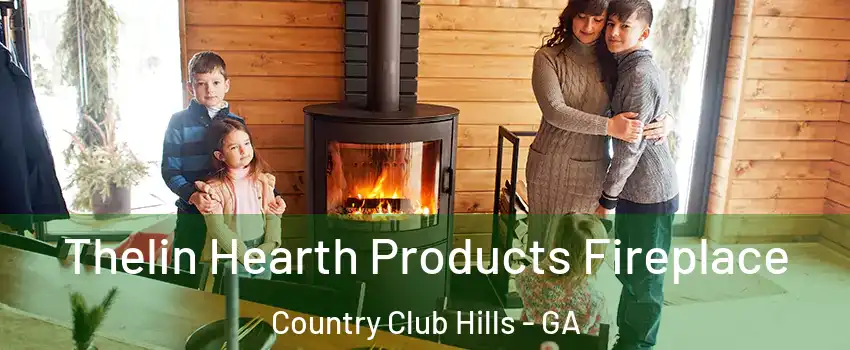 Thelin Hearth Products Fireplace Country Club Hills - GA