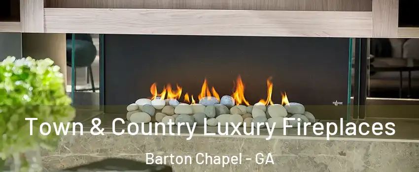 Town & Country Luxury Fireplaces Barton Chapel - GA