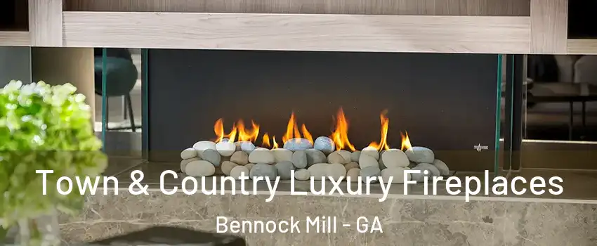 Town & Country Luxury Fireplaces Bennock Mill - GA
