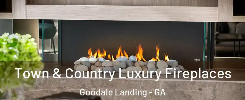 Town & Country Luxury Fireplaces Goodale Landing - GA