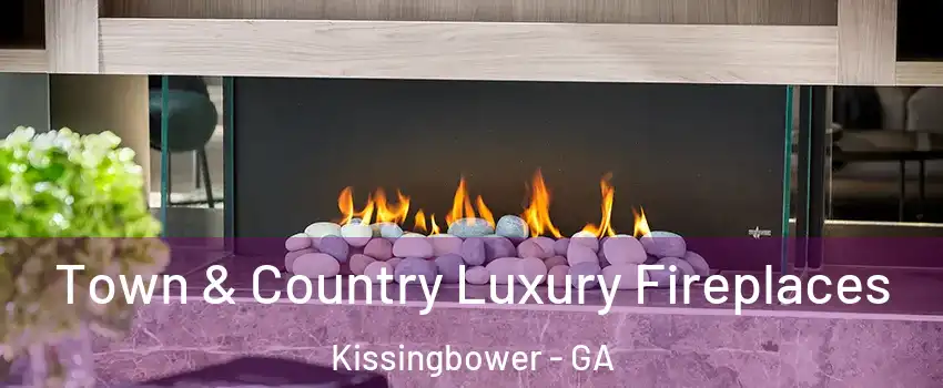 Town & Country Luxury Fireplaces Kissingbower - GA