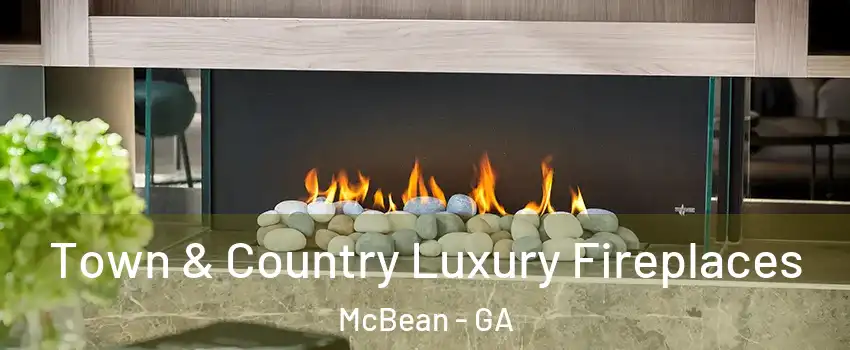 Town & Country Luxury Fireplaces McBean - GA