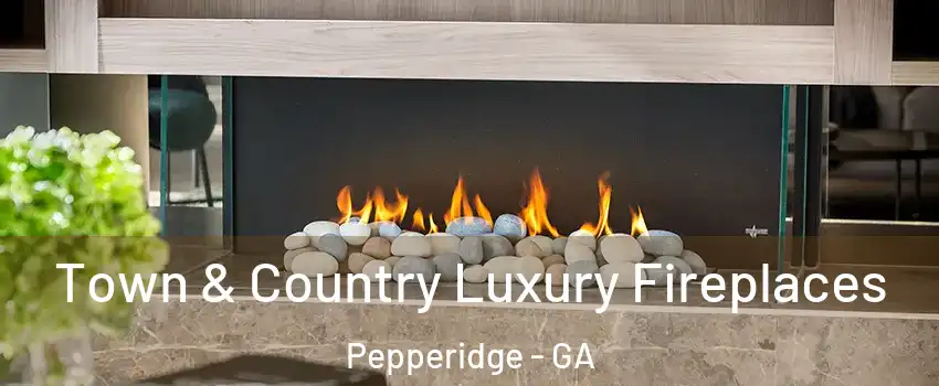 Town & Country Luxury Fireplaces Pepperidge - GA