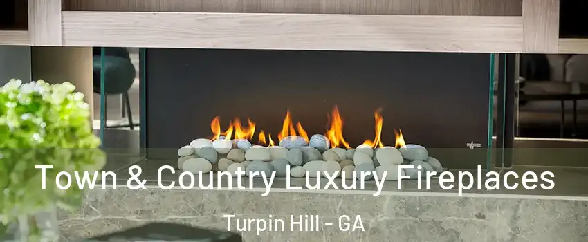 Town & Country Luxury Fireplaces Turpin Hill - GA
