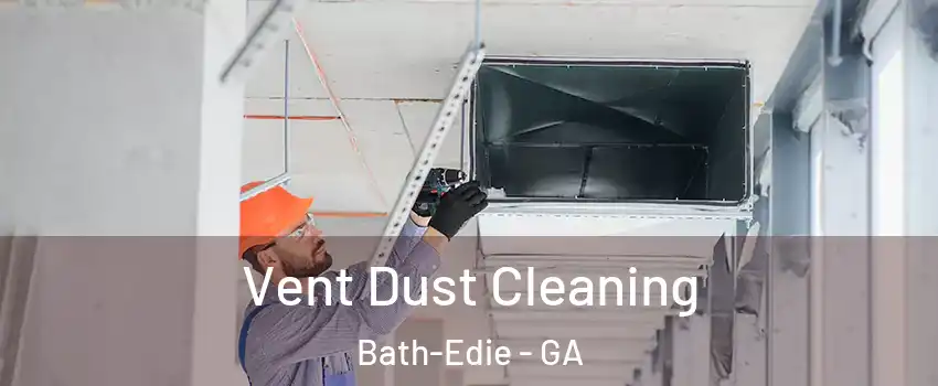 Vent Dust Cleaning Bath-Edie - GA