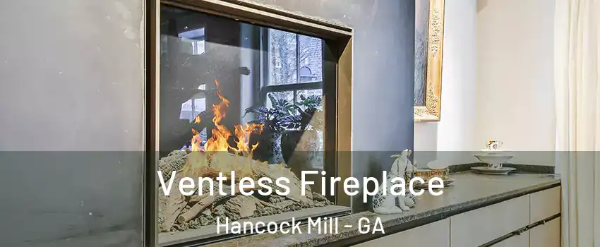 Ventless Fireplace Hancock Mill - GA