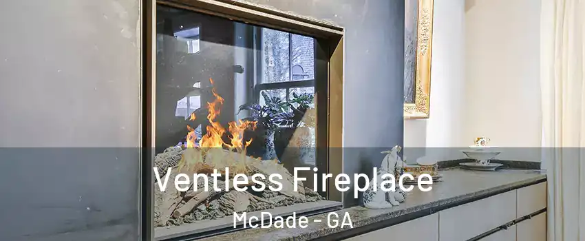 Ventless Fireplace McDade - GA