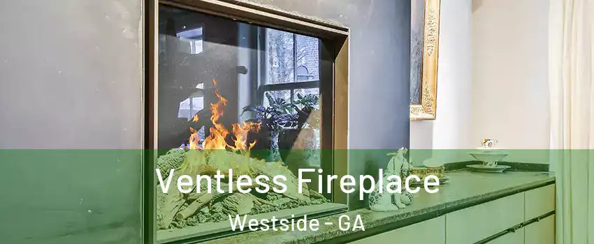 Ventless Fireplace Westside - GA