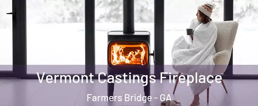 Vermont Castings Fireplace Farmers Bridge - GA
