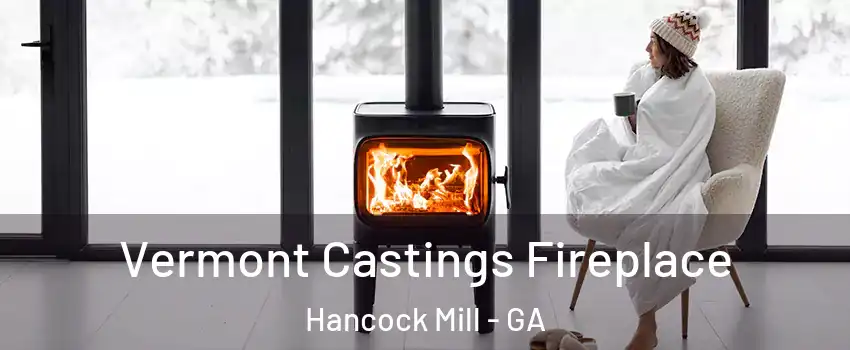 Vermont Castings Fireplace Hancock Mill - GA