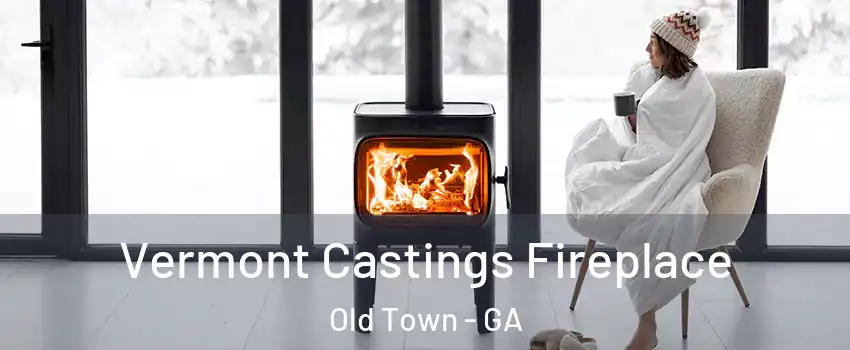 Vermont Castings Fireplace Old Town - GA