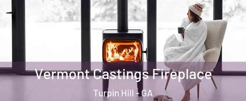 Vermont Castings Fireplace Turpin Hill - GA