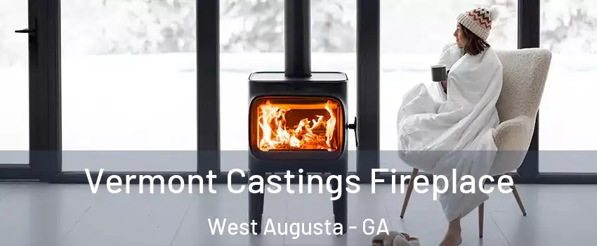Vermont Castings Fireplace West Augusta - GA