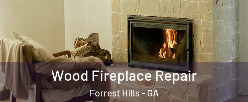 Wood Fireplace Repair Forrest Hills - GA