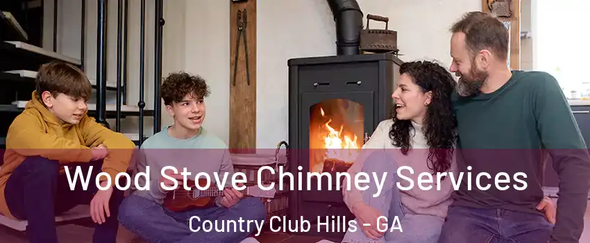 Wood Stove Chimney Services Country Club Hills - GA