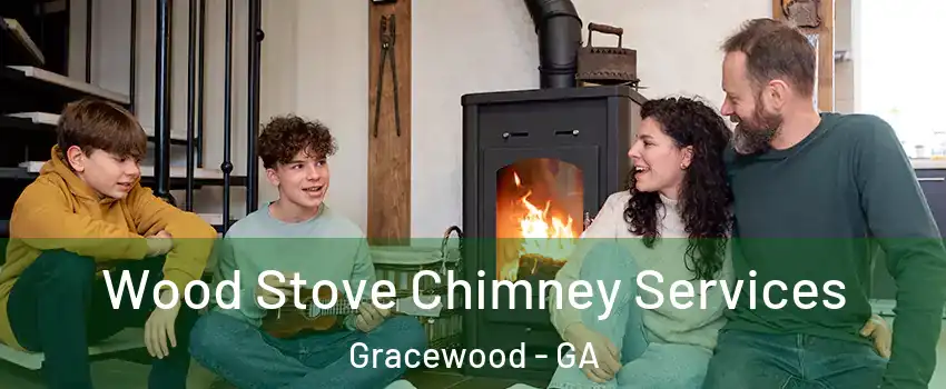 Wood Stove Chimney Services Gracewood - GA