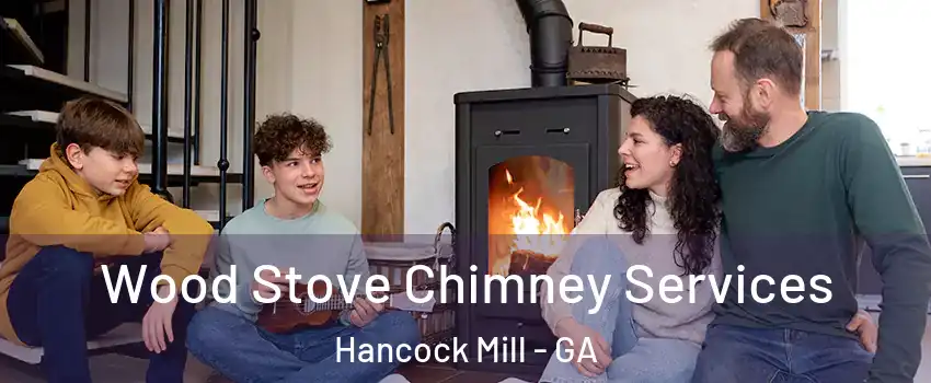 Wood Stove Chimney Services Hancock Mill - GA