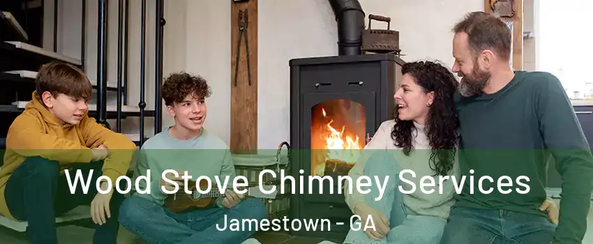 Wood Stove Chimney Services Jamestown - GA
