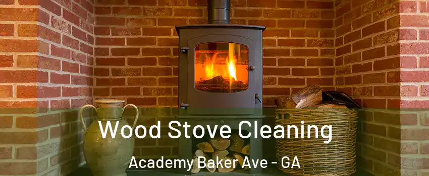 Wood Stove Cleaning Academy Baker Ave - GA