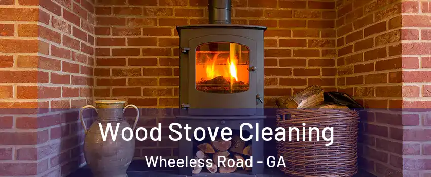 Wood Stove Cleaning Wheeless Road - GA