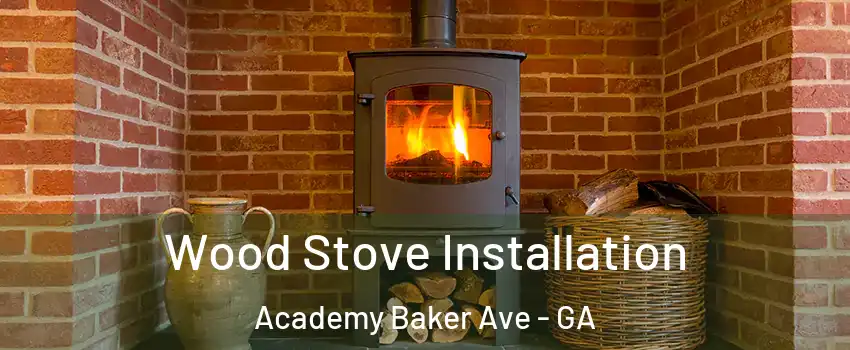 Wood Stove Installation Academy Baker Ave - GA