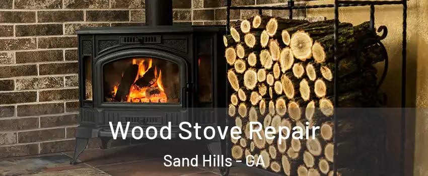 Wood Stove Repair Sand Hills - GA